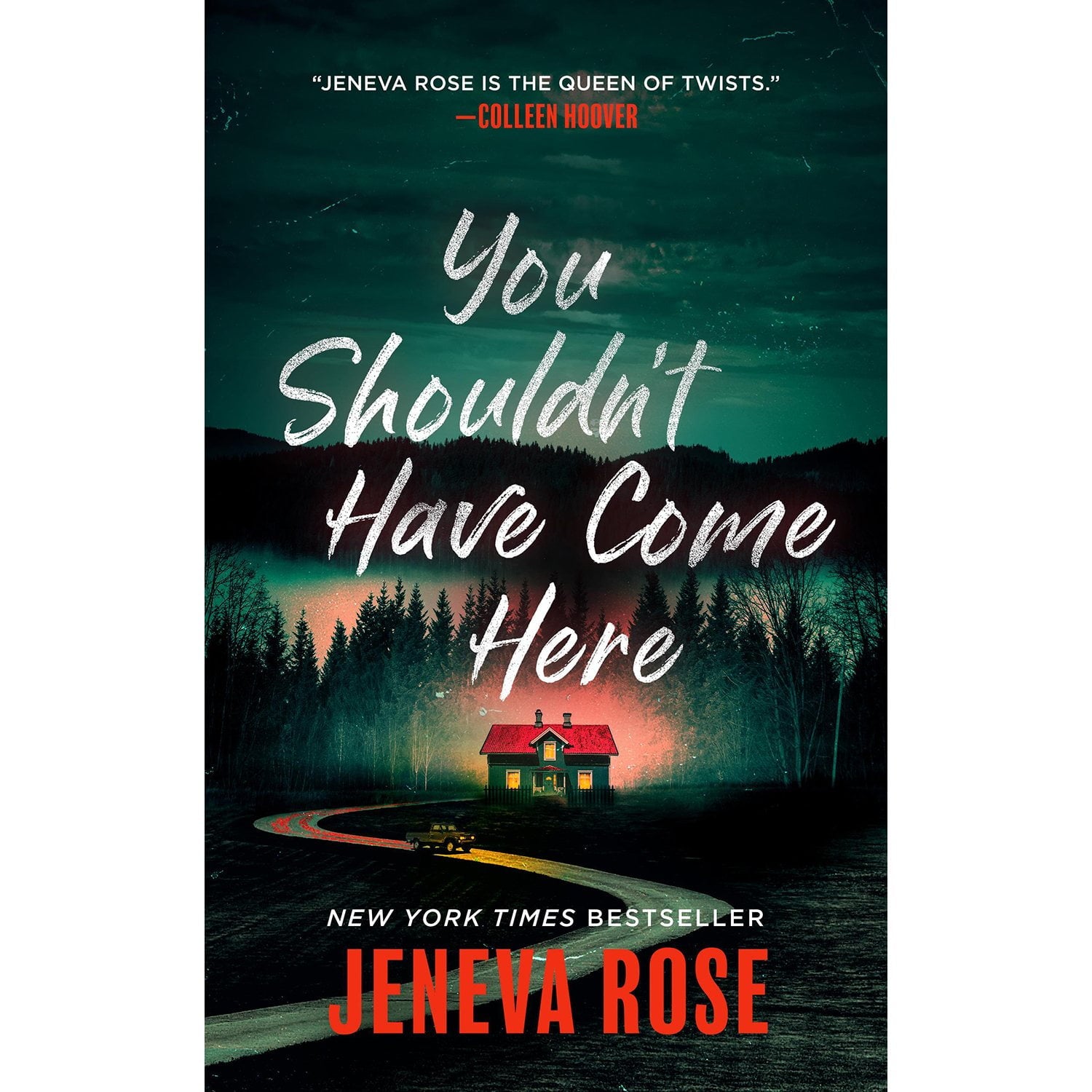 You Shouldn’t Have Come Here by Jeneva Rose, Paperback