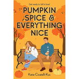 Pumpkin Spice & Everything Nice by Katie Cicatelli-Kuc, Paperback